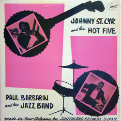 Johnny St. Cyr And His Hot Five / Paul Barbarin And His Jazz Band Johnny St. Cyr And His Hot Five / Paul Barbarin And His Jazz Band Vinyl LP USED