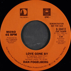 Dan Fogelberg Love Gone By USED VINYL 7INCH 45 RPM SINGLE PROMO STEREO MONO