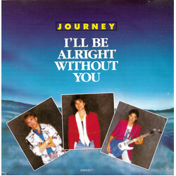 Journey I'll Be Alright Without You USED VINYL 7INCH 45 RPM SINGLE