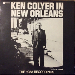 Ken Colyer's New Orleans Band Ken Colyer In New Orleans (The 1953 Recordings) Vinyl LP USED