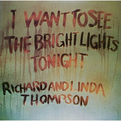 Richard & Linda Thompson I Want To See The Bright Lights Tonight Vinyl LP USED