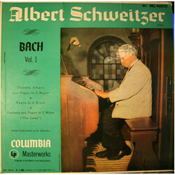 Albert Schweitzer / Johann Sebastian Bach Bach Vol. 1 Toccata, Adagio And Fugue In C Major/Fugue In A Minor/Fantasia And Fugue In G Minor ("The Great"