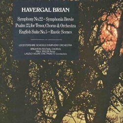 Havergal Brian Symphony No.22 / Psalm 23 / English Suite No.5 Vinyl LP USED