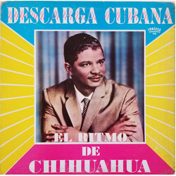 Chihuahua (5) Descarga Cubana El Ritmo De Chihuahua Vinyl LP USED