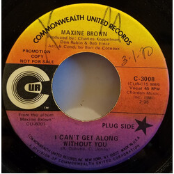 Maxine Brown I Can't Get Along Without You USED VINYL 7INCH 45 RPM PROMO MONO