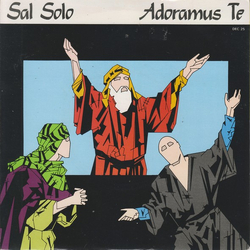 Sal Solo Adoramus Te Vinyl 7" USED