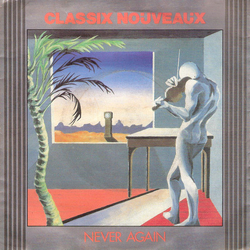 Classix Nouveaux Never Again Vinyl 7" USED