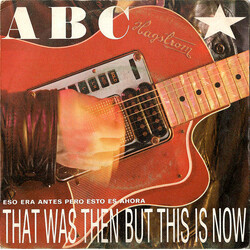 ABC That Was Then But This Is Now = Eso Era Antes Pero Esto Es Ahora USED VINYL 7INCH 45 RPM SINGLE STEREO