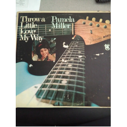 Pamela Miller Throw A Little Love My Way Vinyl LP USED