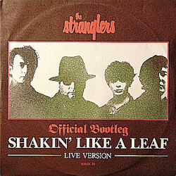 The Stranglers Shakin' Like A Leaf Live Version - Official Bootleg USED VINYL 12INCH 45 RPM
