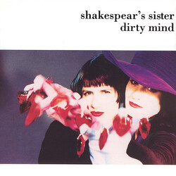 Shakespear's Sister Dirty Mind USED VINYL 7INCH 45 RPM SINGLE STEREO
