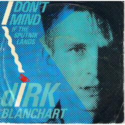 Dirk Blanchart I Don't Mind (If The Sputnik Lands) Vinyl 7" USED