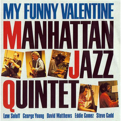 Manhattan Jazz Quintet / Lew Soloff / George Young (2) / Dave Matthews (3) / Eddie Gomez / Steve Gadd My Funny Valentine Vinyl LP USED
