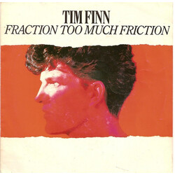 Tim Finn Fraction Too Much Friction VINYL 7" USED
