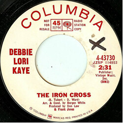 Debbie Lori Kaye The Iron Cross / Baby What I Mean USED VINYL 7INCH 45 RPM PROMO STYRENE