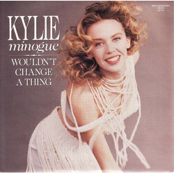 Kylie Minogue Wouldn't Change A Thing VINYL 7" USED