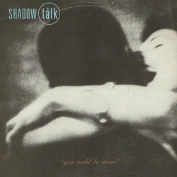 Shadow Talk You Could Be Mine Vinyl 7" USED