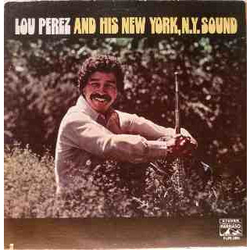Lou Perez And His New York , N.Y. Sound Vinyl LP USED