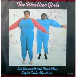 The Weather Girls I'm Gonna Wash That Man Right Outa My Hair USED VINYL 7INCH 45 RPM SINGLE STEREO