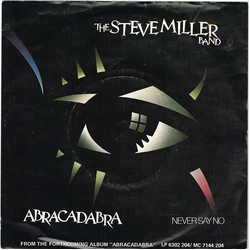 Steve Miller Band Abracadabra Vinyl 7" USED