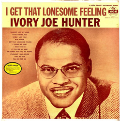 Ivory Joe Hunter I Get That Lonesome Feeling Vinyl LP USED