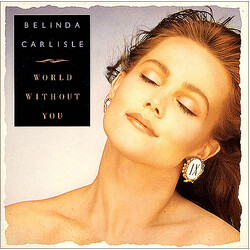 Belinda Carlisle World Without You Vinyl 7" USED