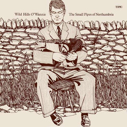 Various Wild Hills O' Wannie - The Small Pipes Of Northumbria Vinyl LP USED