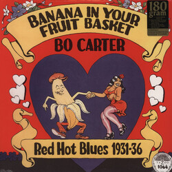 Bo Carter Banana In Your Fruit Basket: Red Hot Blues, 1931-1936 Vinyl LP USED