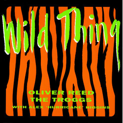 Oliver Reed / The Troggs / Alex "Hurricane" Higgins Wild Thing USED VINYL 7INCH 45 RPM SINGLE