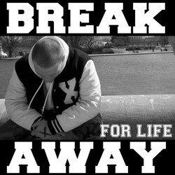 Break Away (2) For Life USED VINYL 7INCH