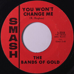 The Bands Of Gold You Won't Change Me USED VINYL 7INCH SINGLE 45 RPM
