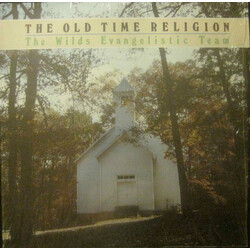 The Wilds Evangelistic Team The Old Time Religion Vinyl LP USED