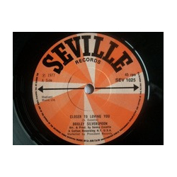 Dooley Silverspoon Closer To Loving You Vinyl 7" USED