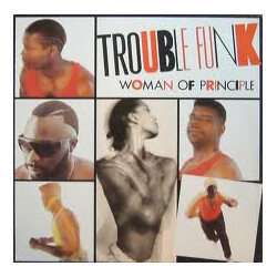 Trouble Funk Woman Of Principle USED VINYL 12INCH 45 RPM STEREO