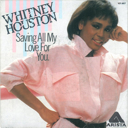 Whitney Houston Saving All My Love For You Vinyl 7" USED