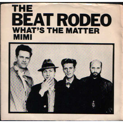 Beat Rodeo What's The Matter / Mimi Vinyl 7" USED