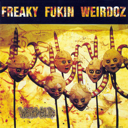 Freaky Fukin Weirdoz Weirdelic Vinyl LP USED