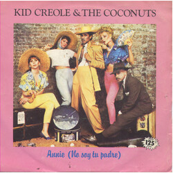 Kid Creole And The Coconuts Annie (No Soy Tu Padre) USED VINYL 7INCH 45 RPM SINGLE