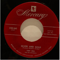 Tiny Hill And His Orchestra Silver And Gold / Milk Bucket Boogie USED VINYL 7INCH 45 RPM