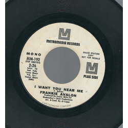 Frankie Avalon I Want You Near Me USED VINYL 7INCH 45 RPM SINGLE PROMO MONO