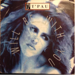 T'Pau I Will Be With You Vinyl 7" USED