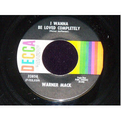 Warner Mack I Wanna Be Loved Completely USED VINYL 7INCH 45 RPM SINGLE