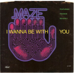 Maze Featuring Frankie Beverly I Wanna Be With You USED VINYL 7INCH 45 RPM