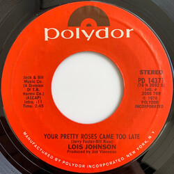Lois Johnson (2) Your Pretty Roses Came Too Late / Birthday Wish USED VINYL 7INCH 45 RPM STYRENE STEREO