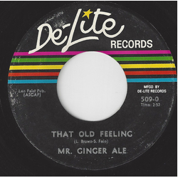 Mr. Ginger Ale That Old Feeling / Love Walked Vinyl 7" USED