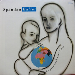 Spandau Ballet Be Free With Your Love USED VINYL 7INCH 45 RPM SINGLE