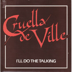 Cruella De Ville I'll Do The Talking USED VINYL 7INCH 45 RPM SINGLE