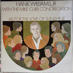 Hank Williams Jr. / Mike Curb Congregation All For The Love Of Sunshine Vinyl LP USED