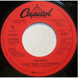Tavares I Don't Want You Anymore USED VINYL 7INCH 45 RPM PROMO STEREO MONO