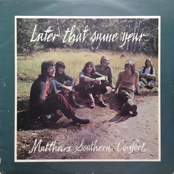 Matthews' Southern Comfort Later That Same Year Vinyl LP USED